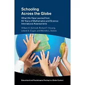 Schooling Across the Globe: What We Have Learned from 60 Years of Mathematics and Science International Assessments