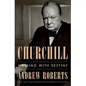 Churchill: Walking with Destiny