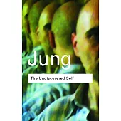 The Undiscovered Self: Answers to Questions Raised by the Present World Crisis