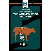 The Anti-Politics Machine