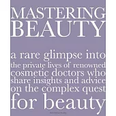 Mastering Beauty: A Rare Glimpse into the Private Lives of Renowned Cosmetic Doctors Who Share Insights and Advice on the Comple