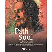 Path of the Soul: How Jesus Attained Christ Consciousness