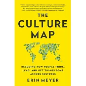 The Culture Map: Decoding How People Think, Lead, and Get Things Done Across Cultures