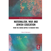 Nationalism, War and Jewish Education: From the Roman Empire to Modern Times