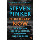 Enlightenment Now: The Case for Reason, Science, Humanism, and Progress