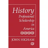 History: Professional Scholarship in America