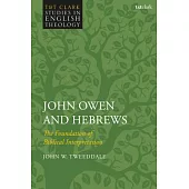 John Owen and Hebrews: The Foundation of Biblical Interpretation