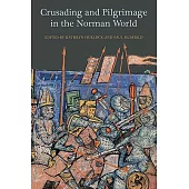 Crusading and Pilgrimage in the Norman World