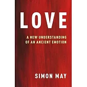 Love: A New Understanding of an Ancient Emotion