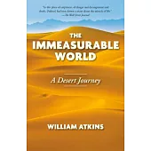 The Immeasurable World: A Desert Journey