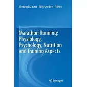 Marathon Running: Physiology, Psychology, Nutrition and Training Aspects