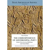 The Correspondence of Assurbanipal: Letters from Assyria, Babylonia, and Vassal States