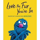 Love the Fur You’re In (Sesame Street)