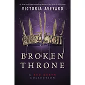 Broken Throne: A Red Queen Collection