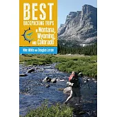 Best Backpacking Trips in Montana, Wyoming, and Colorado