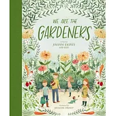 We Are the Gardeners