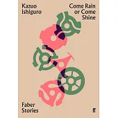 Come Rain or Come Shine: Faber Stories