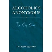 Alcoholics Anonymous: The Big Book