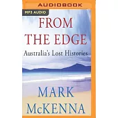 From the Edge: Australia’s Lost Histories