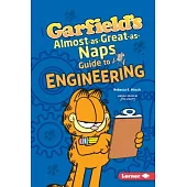 Garfield’s (R) Almost-As-Great-As-Naps Guide to Engineering