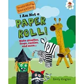 I Am Not a Paper Roll!