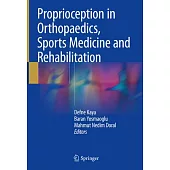 Proprioception in Orthopaedics, Sports Medicine and Rehabilitation