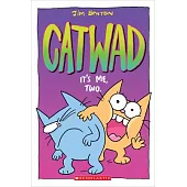 It’s Me, Two (Catwad #2)