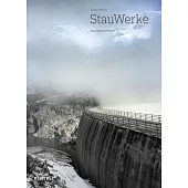 Stauwerke: Monuments of Power