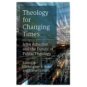 Theology for Changing Times: John Atherton and the Future of Public Theology