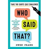 Who Said That?: Take the Quote Quiz Challenge