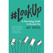 #lookup: A Parenting Guide to Screen Use