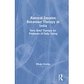 Rational Emotive Behaviour Therapy in India: Very Brief Therapy for Problems of Daily Living