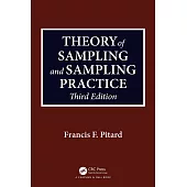 Theory of Sampling and Sampling Practice, Third Edition