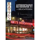 Autobiography of a Delicatessen: Katz’s