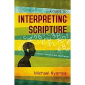 A Guide to Interpreting Scripture: Context, Harmony, and Application