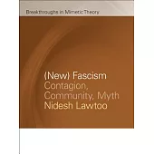 (New) Fascism: Contagion, Community, Myth