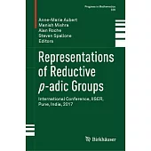 Representations of Reductive P-Adic Groups: International Conference, Iiser, Pune, India, 2017