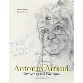 Antonin Artaud: Drawings and Portraits