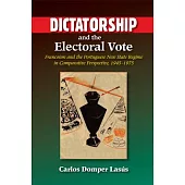 Dictatorship and the Electoral Vote: Francoism and the Portuguese New State Regime in Comparative Perspective, 1945-1975
