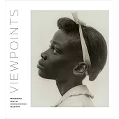 Viewpoints: Photographs from the Howard Greenberg Collection