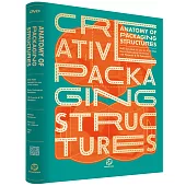 Anatomy of Packaging Structures (Revised Version of Creative Packaging Structure )