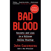 Bad Blood: Secrets and Lies in a Silicon Valley Startup