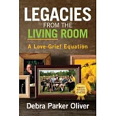 Legacies from the Living Room: A Love-Grief Equation