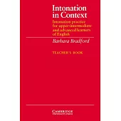 Intonation in Context Teachers Book: Intonation Practice for Upper-Intermediate and Advanced Learners of English
