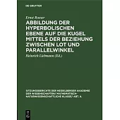 Abbildung der hyperbolischen Ebene auf die Kugel mittels der Beziehung zwischen Lot und Parallelwinkel