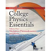 College Physics Essentials, Eighth Edition: Mechanics, Thermodynamics, Waves (Volume One)