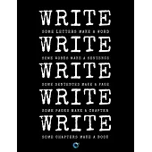 Write Write Write: Notebook for Writers with 150 Blank College Ruled Pages to Write a Novel, Drama or Poems - Large 8.5