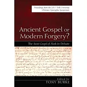 Ancient Gospel or Modern Forgery?