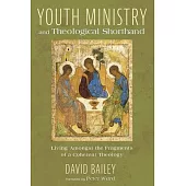 Youth Ministry and Theological Shorthand
