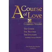 A Course of Love: Combined Volume